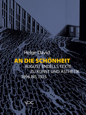 cover image of An die Schönheit. August Endells Texte zu Kunst und Ästhetik 1896 bis 1925